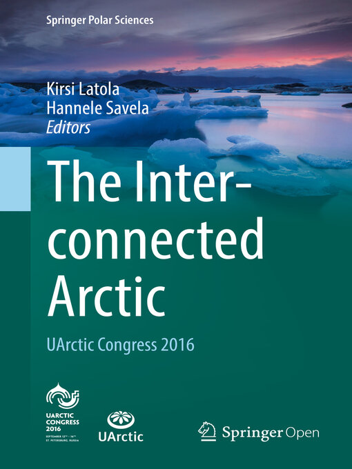 Title details for The Interconnected Arctic — UArctic Congress 2016 by Kirsi Latola - Available